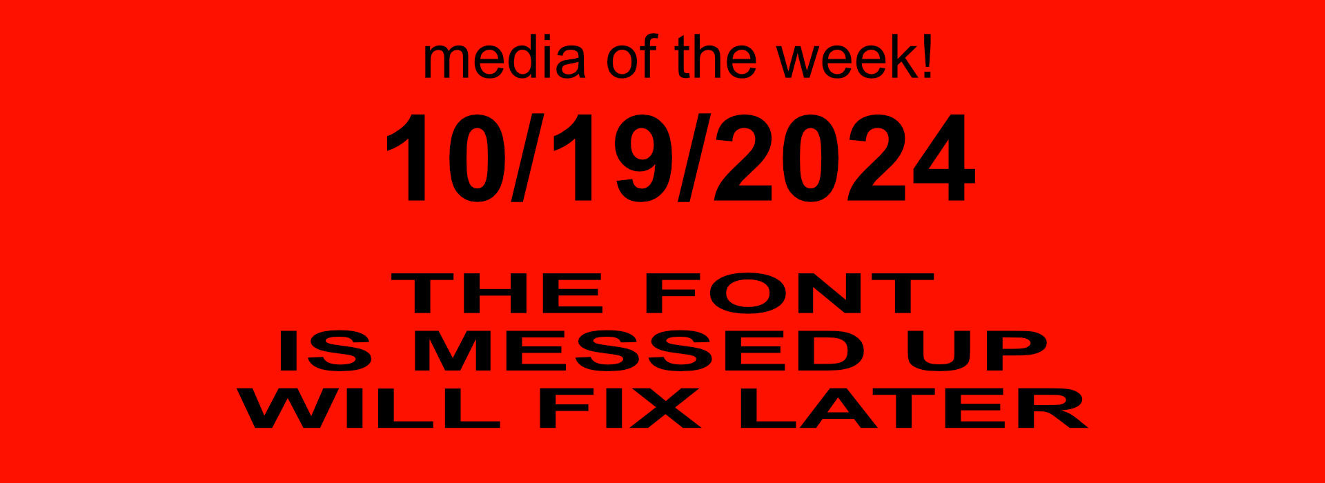 Thumbnail for media of the week! | 10/19/2024 blog post.