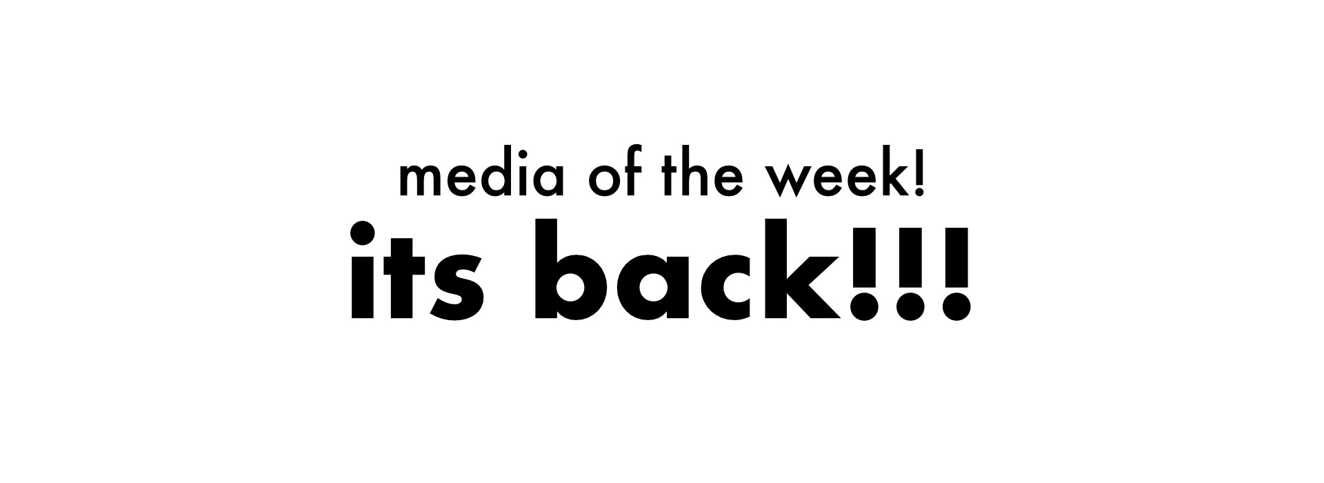 Thumbnail for media of the week! | ITS BACK!!! blog post.